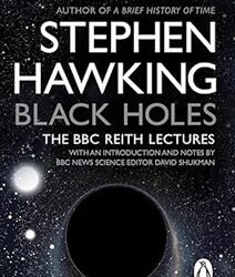 Black Holes The Reith Lectures