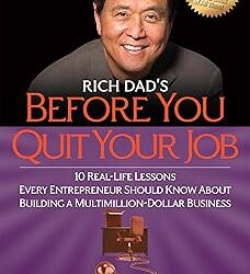 Rich Dad Before You Quit Your Job