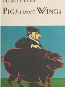 Pigs Have Wings