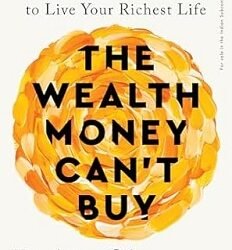 The Wealth Money Can't Buy