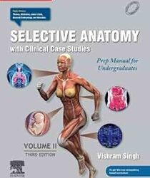 Selective Anatomy With Clinical Case Studies Prep Manual For Undergraduates Volume Ii With Access Code 3Ed