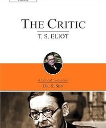 The Critic : T. S. Eliot