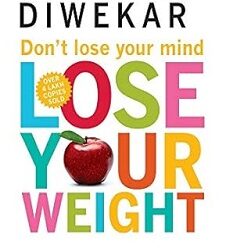 Don't Lose Your Mind, Lose Your Weight
