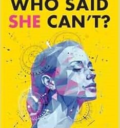 Who Said She can't?