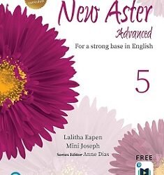 New Aster Advanced 5 (For A Strong Base In English) ICSE NEP 2020 / NCF 2023