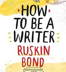 How To Be A Writer