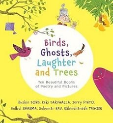 Birds, Ghosts, Laughter and Trees by Ruskin Bond