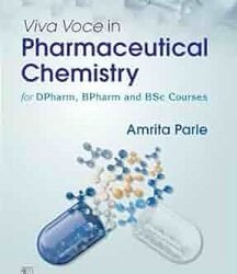 Viva Voce In Pharmaceutical Chemistry (For DPharm,BPharm And BSc Courses)