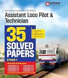Railway Recruitment Board (RRBs) Assistant Loco Pilot Technician 35 Solved Papers Stage -1