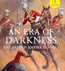 An Era Of Darkness The British Empire in India