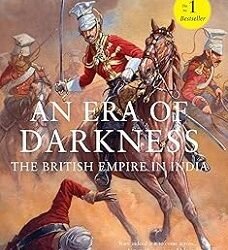 An Era of Darkness: The British Empire in India