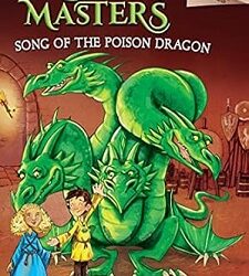 Dragon Masters 5: Song Of The Poison Dragon