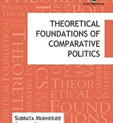 Theoretical Foundations Of Comparative Politics