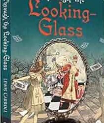 Through The Looking-Glass  - Classics