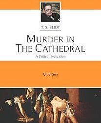 Murder In The Cathedral : T. S. Eliot