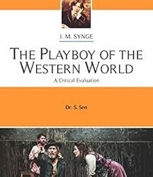 The Playboy Of The Western World : J. M. Synge