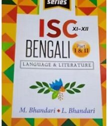Isc Bengali Language & Litarature (Part I & Ii ) Class-Xi-Xii (Bengali Version)
