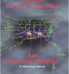 1946 The Great Calcutta Killings & Noakhali Genocide