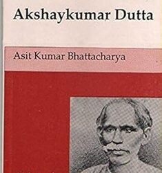 Akshaykumar Dutta (Makers of Indian literature)