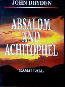 Absolm & Achitophel  by John Dryden
