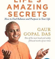 Lifes Amazing Secrets : How To Find Balance And Purpose In Your Life