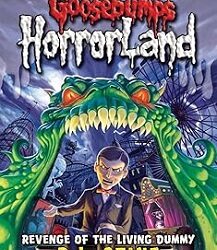 Goosebumps Horrorland 01 : Revenge Of The Living Dummy