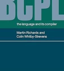 BCPL: The Language and its Compiler