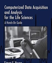 Computerized Data Acquisition and Analysis for the Life Sciences