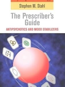 Essential Psychopharmacology: The Prescribers Guide