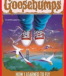 Goosebumps 52 : How I Learned To Fly