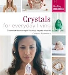 Healing Handbooks: Crystals For Everyday Living