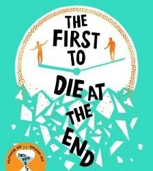 The First To Die At The End