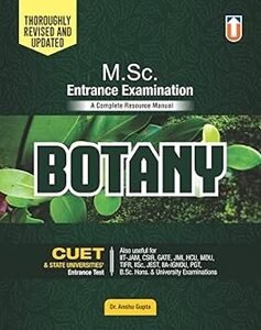 M. Sc. Entrance Examination A Complete Resource Manual : Botany