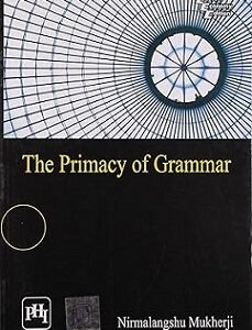 The Primacy Of Grammar