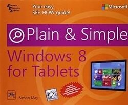 Windows 8 For Tablets Plain & Simple