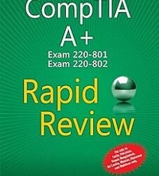Comptia A+ Exam 220-801 and Exam 220-80 Rapid Review