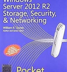Windows Server 2012 R2 Storage, Security and Networking Pocket Consultant