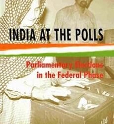 India At The Polls: Parliamentary Elections In The Federal Phase