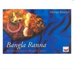 Bangla Ranna: An IntroductionTo Bengali Cuisine