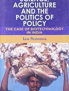 Science, Agriculture & Politics Of Policy