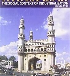 Hyderabad: The Socl Context Of Industrialistn