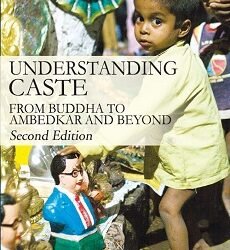 Understanding Caste: From Buddha to Ambedkar and Beyond