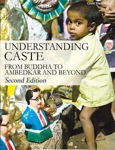 Understanding Caste: From Buddha to Ambedkar and Beyond