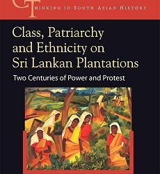 Class, Patriarchy and Ethnicity on Sri Lankan Plantations