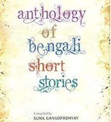 Anthology Of Bengali Short Stories