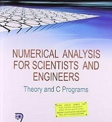 Numerical Analysis For Scientists And Engineers : Theory And C Programs