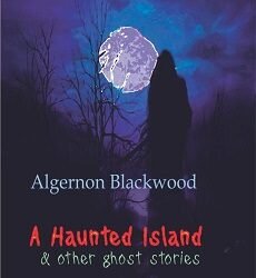 A Haunted Island & other ghost stories