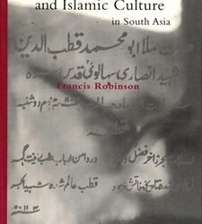 The 'Ulama of Farangi Mahall and Islamic Culture in South Asia