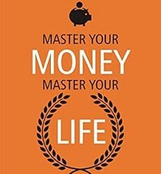 Master Your Money, Master Your Life