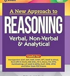 A New Approach To Reasoning (Verbal, Non-Verbal & Analytical)